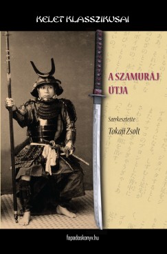 Tokaji Zsolt  (Szerk.) - A szamurj tja