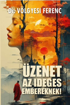 Dr. Vlgyesi Ferenc - zenet az ideges embereknek!