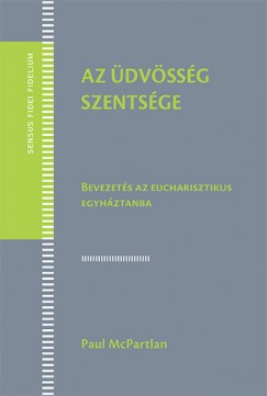 Paul Mcpartlan - Az üdvösség szentsége