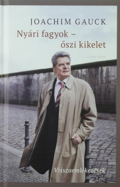 Joachim Gauck - Nyári fagyok - őszi kikelet