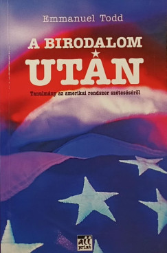 Emmanuel Todd - A birodalom után