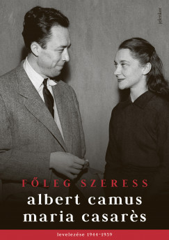 Albert Camus - Maria Casars - Fleg szeress