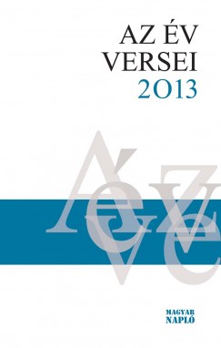 Nagy Gbor  (Szerk.) - Az v versei 2013
