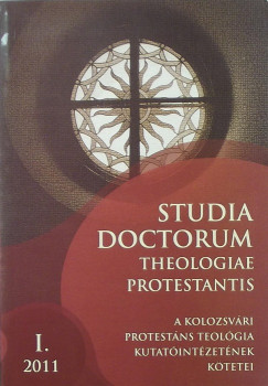 Adorjni Zoltn  (Szerk.) - Studia Doctorum - Theologiae Protestantis - 2011.