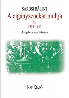 Srosi Blint - A cignyzenekar mltja II. 1904-1944