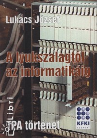 Lukcs Jzsef - Lyukszalagtl az informatikig