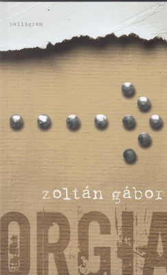 Zoltn Gbor - Orgia