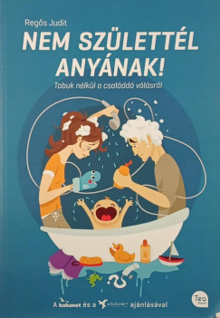 Regs Judit - Nem szlettl anynak!