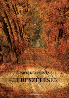 Tmrkny Istvn - Elbeszlsek