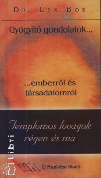 Lex Bos - Templomos lovagok rgen s ma