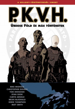 Christopher Golden - Mike Mignola - Tom Sniegoski - P.K.V.H. 1.