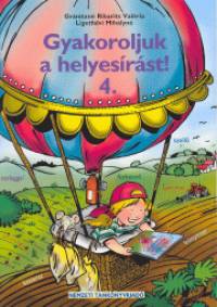 Grnitzn Ribarits Valria - Ligetfalvi Mihlyn - Gyakoroljuk a helyesrst! 4.