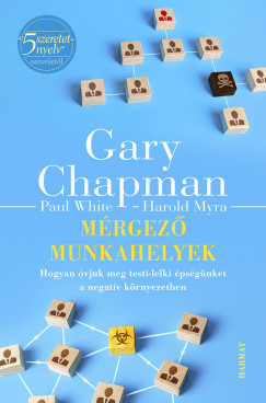 Gary Chapman - Harold Myra - Paul White - Mrgez munkahelyek