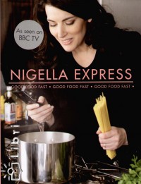 Nigella Lawson - Nigella Express
