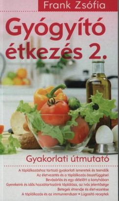 Frank Zsófia - Gyógyító étkezés 2.