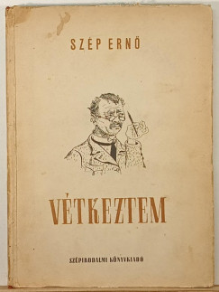 Sz�p Ern� - V�tkeztem