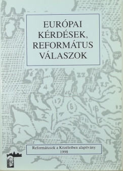 Heltai Gyrgy - Eurpai krdsek, reformtus vlaszok