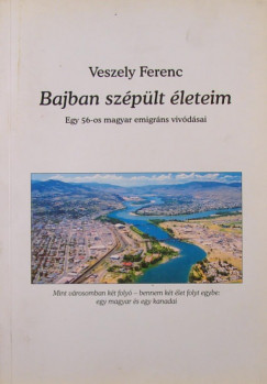 Veszely Ferenc - Bajban szplt leteim