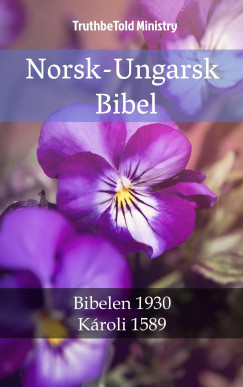 Gspr Kroli, Joern Andre Halseth, TruthBeTold Ministry Det Norske Bibelselskap - Norsk-Ungarsk Bibel