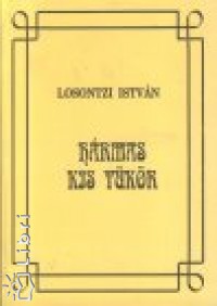 Losontzi Istvn - Hrmas kis tkr