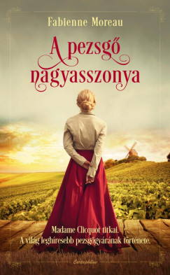 Fabienne Moreau - A pezsg nagyasszonya