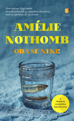 Amelie Nothomb - Oda se neki!