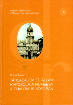 Ordasi gnes - Trsadalom s llam kapcsolata Fiumben a dualizmus korban