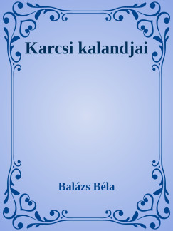 Balzs Bla - Karcsi kalandjai