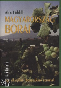 Alex Liddell - Magyarorszg borai