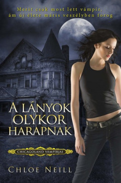 Chloe Neill - A lnyok olykor harapnak