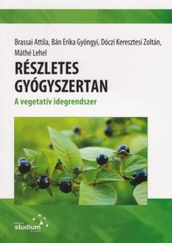 Bn Erika Gyngyi - Brassai Attila - Dczi Keresztesi Zoltn - Mth Lehel - Rszletes gygyszertan - A vegetatv idegrendszer