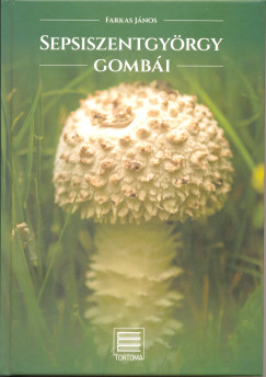 Farkas János - Sepsiszentgyörgy gombái