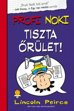 Lincoln Peirce - Profi Noki kalandjai 5.  - Tiszta rlet!