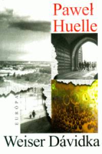 Pawel Huelle - Weiser Dávidka