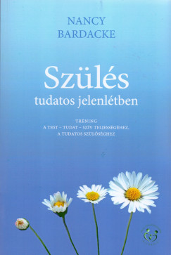 Nancy Bardacke - Szls tudatos jelenltben