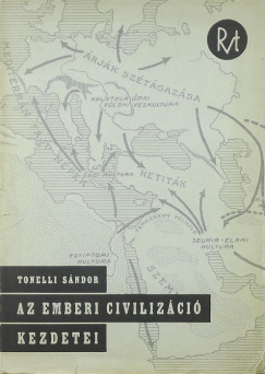 Tonelli Sndor - Az emberi civilizci kezdetei