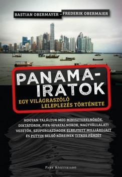 Bastian Obermayer Frederik Obermaier - Panama-iratok - Egy vilgraszl leleplezs trtnete