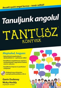 Gavin Dudeney - Nicky Hockly - Tanuljunk angolul - CD mellklettel - TANTUSZ knyvek
