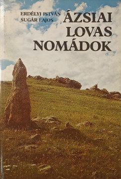 Erdélyi István - Sugár Lajos - Ázsiai lovas nomádok