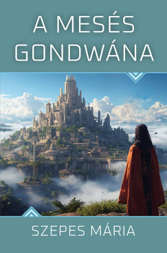 Szepes M�ria - A mes�s Gondw�na