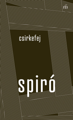 Spir� Gy�rgy - Csirkefej