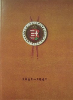 Dr Lamotte Kroly - Pesti Magyar Kereskedelmi Bank 1841-1941 (facsimile)