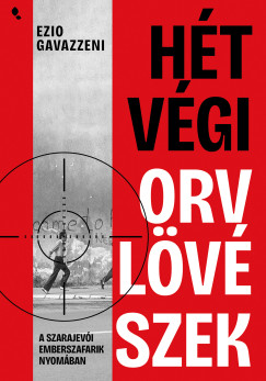Ezio Gavazzeni - Hétvégi orvlövészek