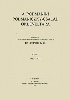 A podmanini Podmaniczky-csald oklevltra II. 1510-1537