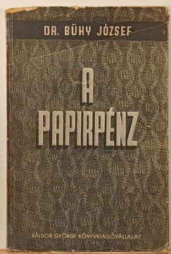 Dr. Büky József - A papírpénz