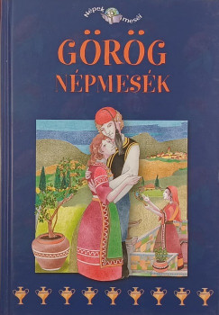 Constantin Mária-Gabriella (Összeáll.) - Görög népmesék