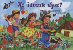 Ki jtszik ilyet?