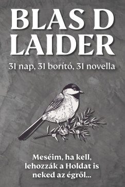 Blas D. Laider - 31 nap, 31 borító, 31 novella