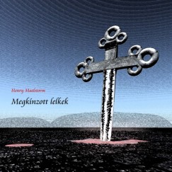 Maelstorm Henry - Megknzott lelkek