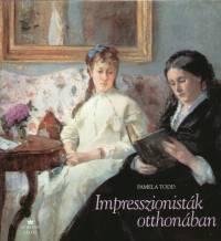 Pamela Todd - Impresszionistk otthonban